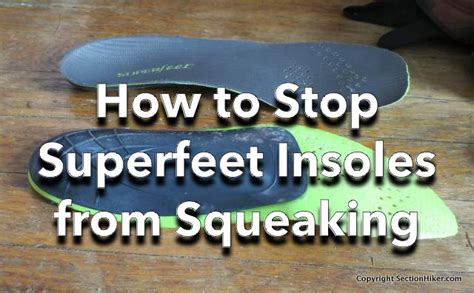 how to fix squeaky insoles|how to wash superfeet insoles.